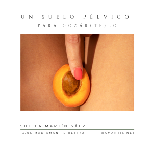 Taller UN SUELO PÉLVICO PARA GOZAR(TE)LO | MAD [13/06]